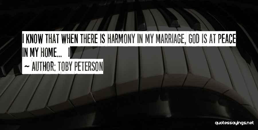 Harmony In Marriage Quotes By Toby Peterson