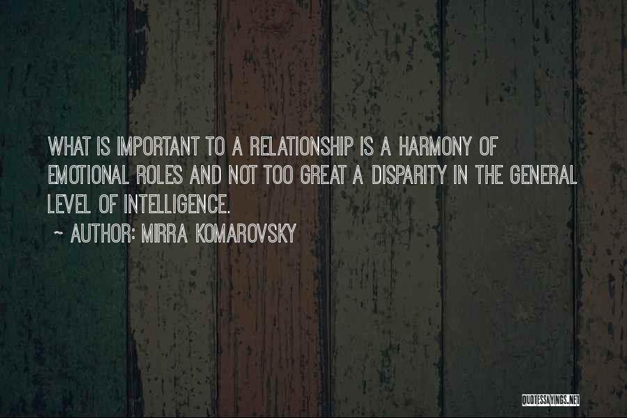 Harmony In Relationship Quotes By Mirra Komarovsky