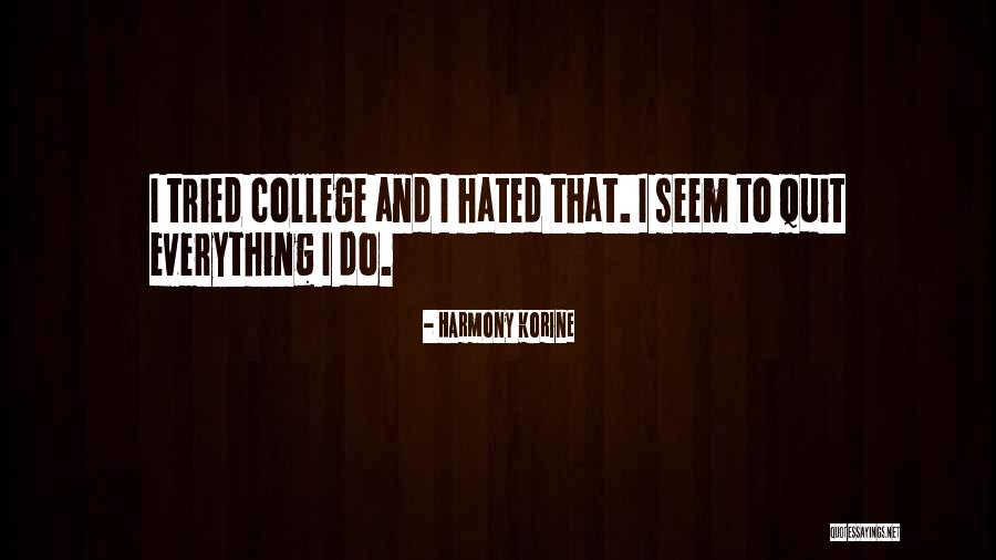 Harmony Korine Quotes 1032939 Harmony Korine Quotes 1032939