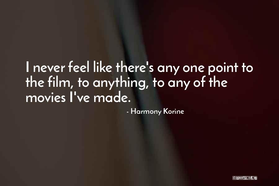 Harmony Korine Quotes 1232583 Harmony Korine Quotes 1232583