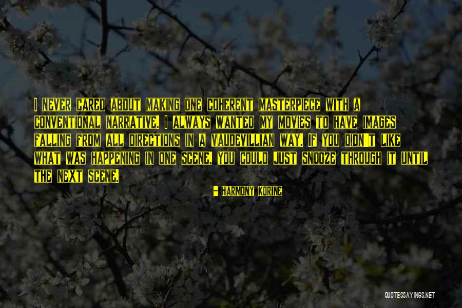 Harmony Korine Quotes 1393602 Harmony Korine Quotes 1393602