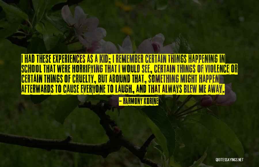 Harmony Korine Quotes 1477094 Harmony Korine Quotes 1477094