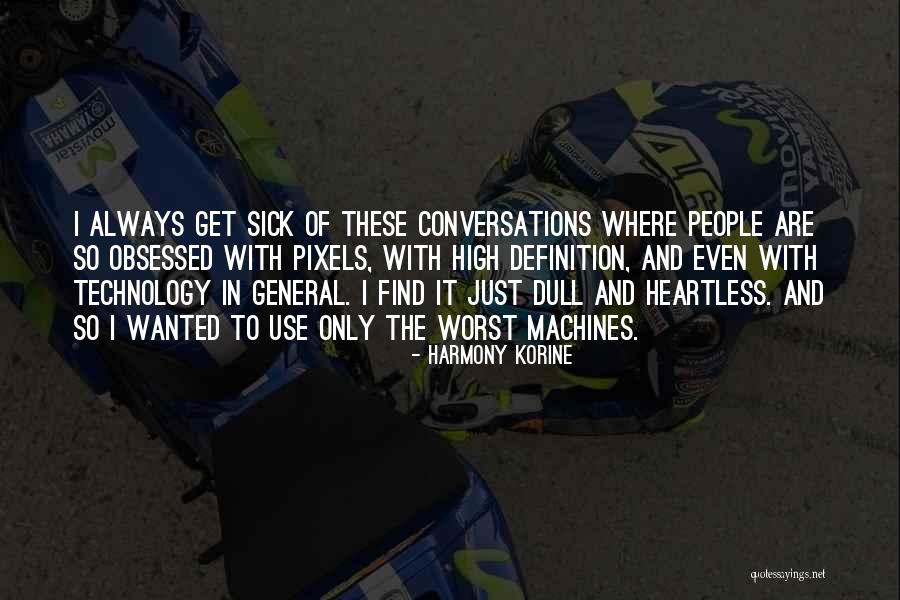Harmony Korine Quotes 1626641 Harmony Korine Quotes 1626641