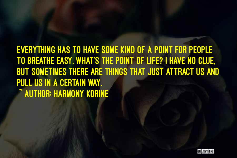 Harmony Korine Quotes 1678488