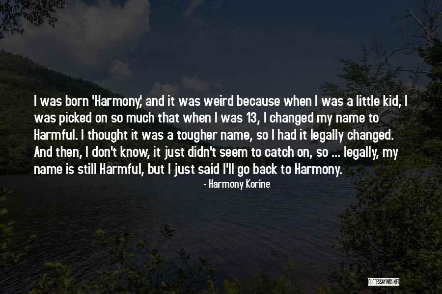 Harmony Korine Quotes 288571