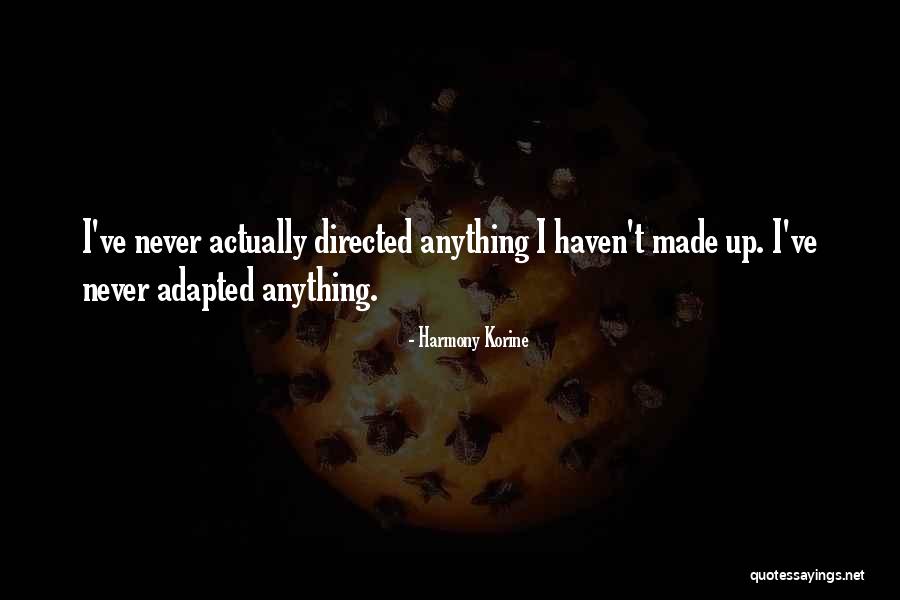 Harmony Korine Quotes 635049 Harmony Korine Quotes 635049