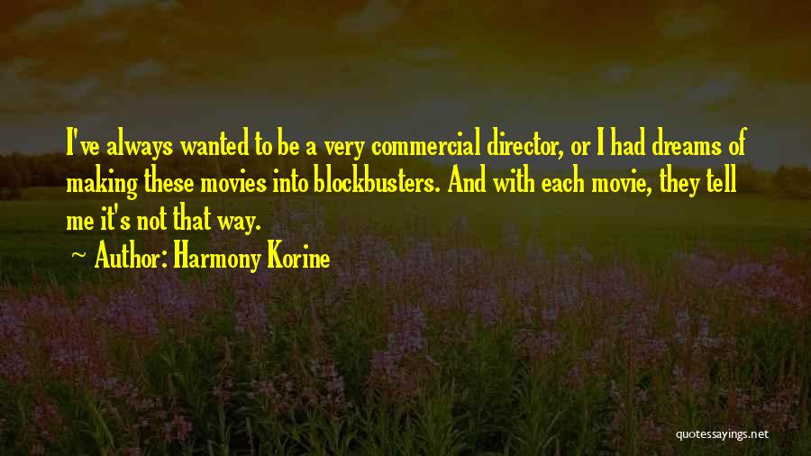 Harmony Korine Quotes 695090