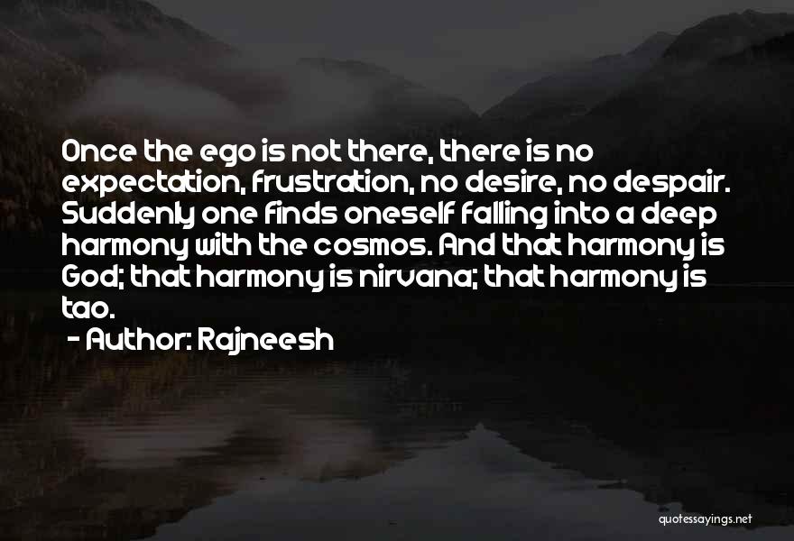 Harmony Of Despair Quotes By Rajneesh