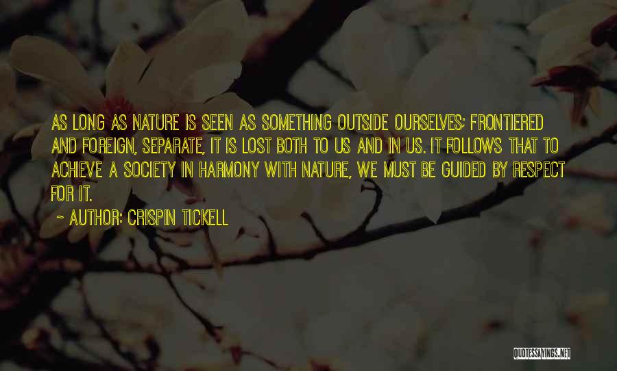 Harmony With Nature Quotes By Crispin Tickell