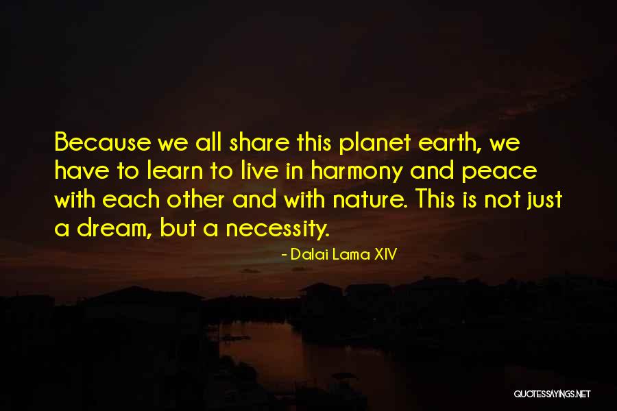 Harmony With Nature Quotes By Dalai Lama XIV