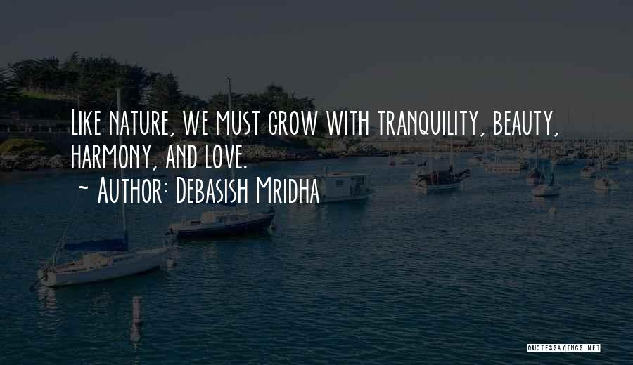 Harmony With Nature Quotes By Debasish Mridha