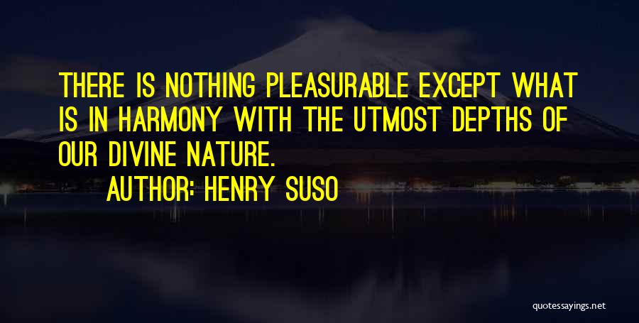 Harmony With Nature Quotes By Henry Suso