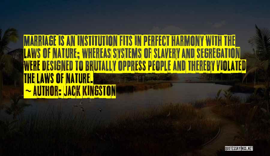 Harmony With Nature Quotes By Jack Kingston