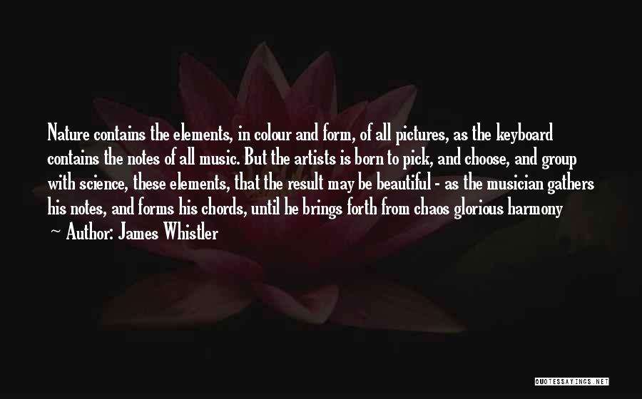 Harmony With Nature Quotes By James Whistler