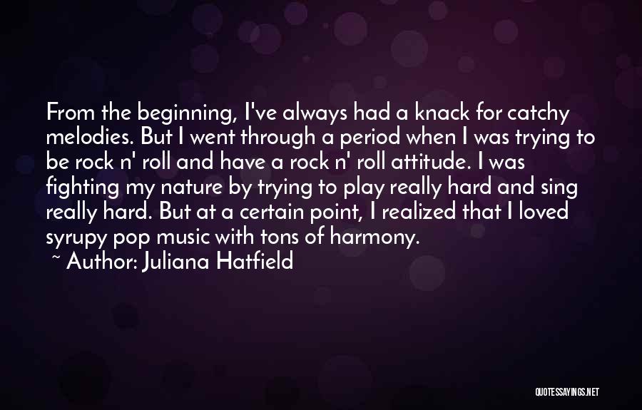 Harmony With Nature Quotes By Juliana Hatfield