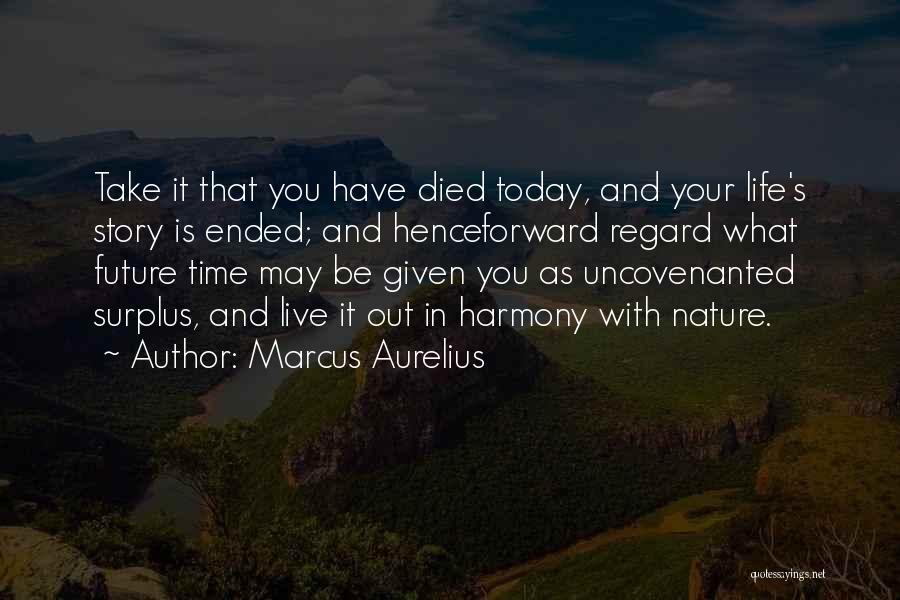 Harmony With Nature Quotes By Marcus Aurelius