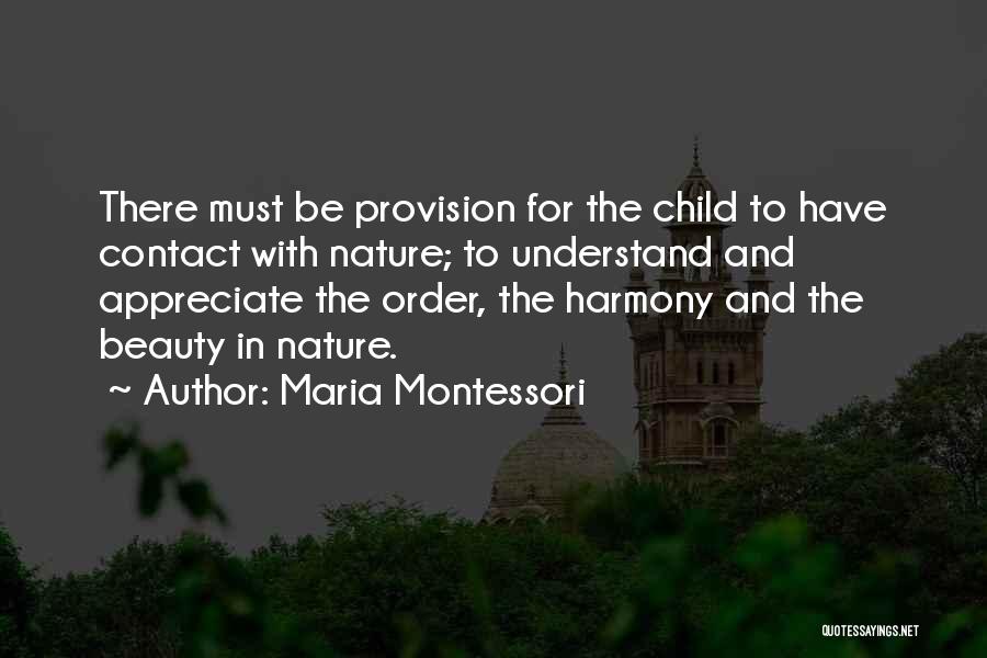 Harmony With Nature Quotes By Maria Montessori