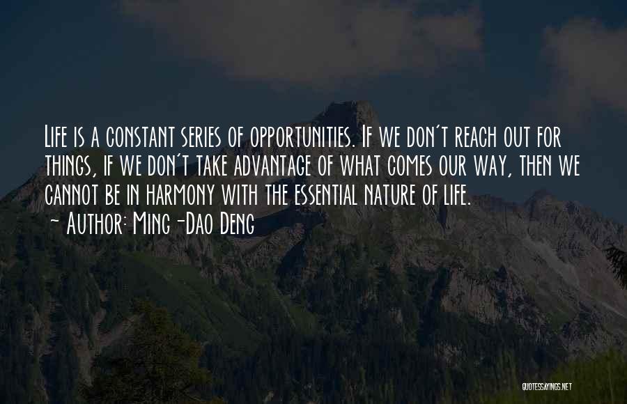 Harmony With Nature Quotes By Ming-Dao Deng