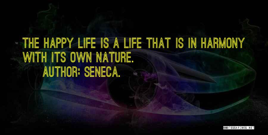 Harmony With Nature Quotes By Seneca.