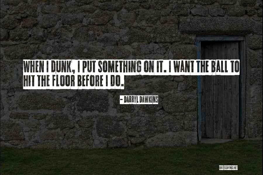 Harmonyhealthplanofillinois Quotes By Darryl Dawkins Harmonyhealthplanofillinois Quotes By Darryl Dawkins