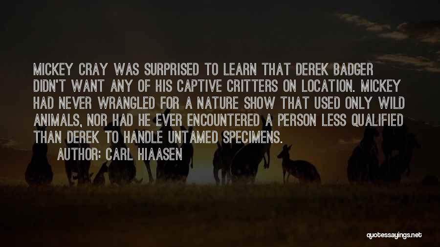 Harmsen Ranch Quotes By Carl Hiaasen
