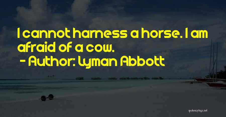 Harness Quotes By Lyman Abbott