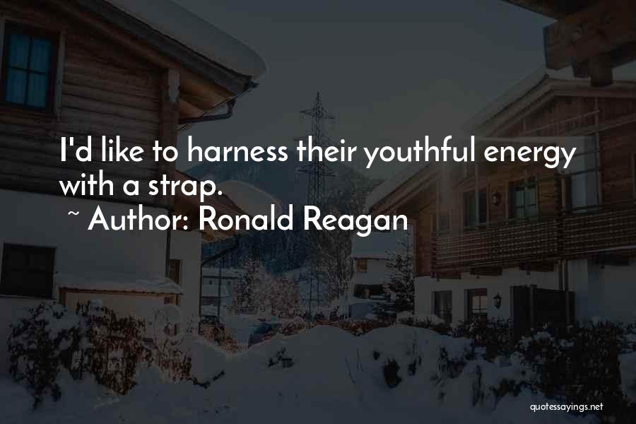 Harness Quotes By Ronald Reagan