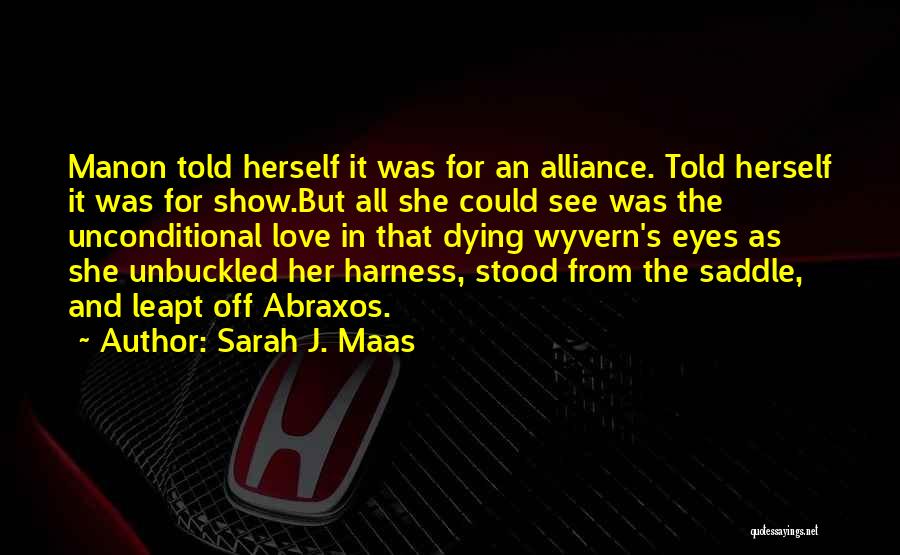 Harness Quotes By Sarah J. Maas