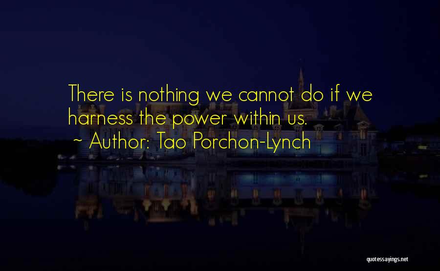 Harness Quotes By Tao Porchon-Lynch