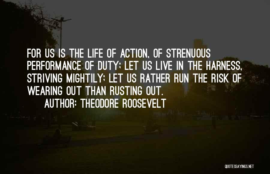 Harness Quotes By Theodore Roosevelt