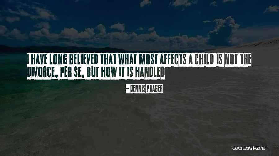 Harnessing Strength And Fluidity Quotes By Dennis Prager Harnessing Strength And Fluidity Quotes By Dennis Prager