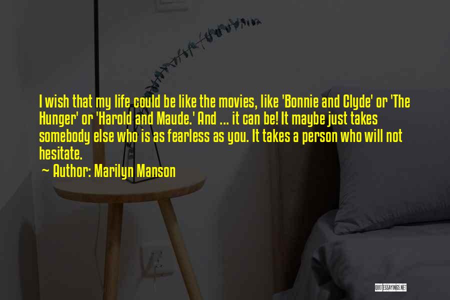 Harold And Maude Quotes By Marilyn Manson