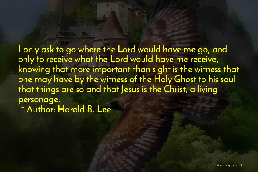 Harold B. Lee Quotes 1764869