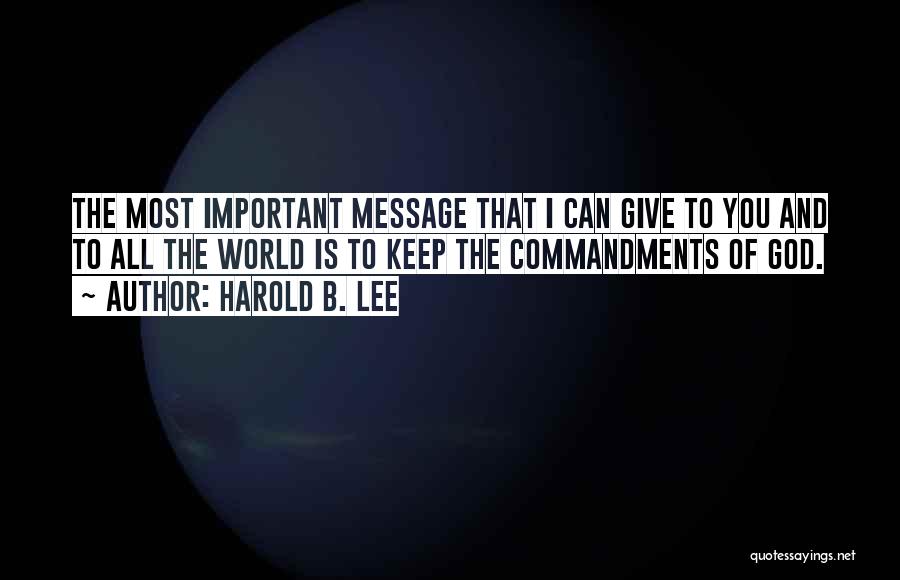 Harold B. Lee Quotes 2215548