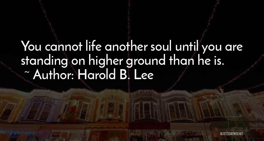 Harold B. Lee Quotes 2270706