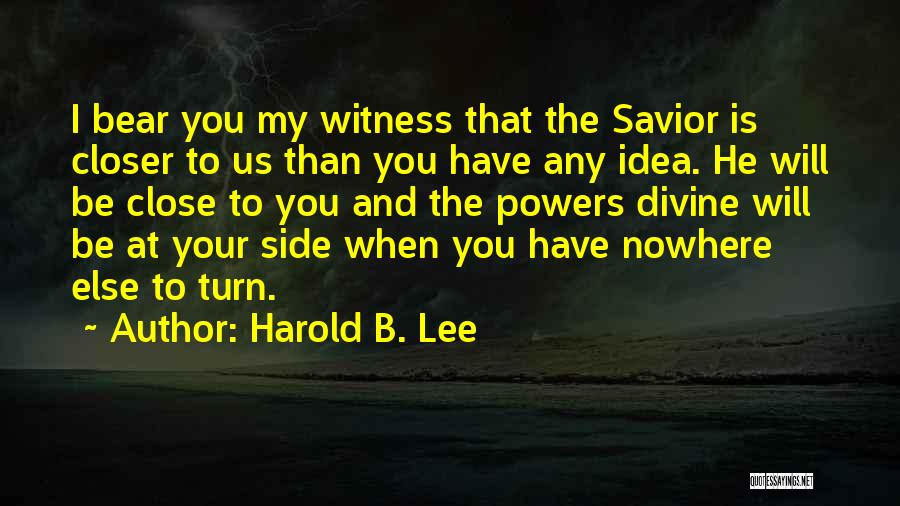 Harold B. Lee Quotes 554491