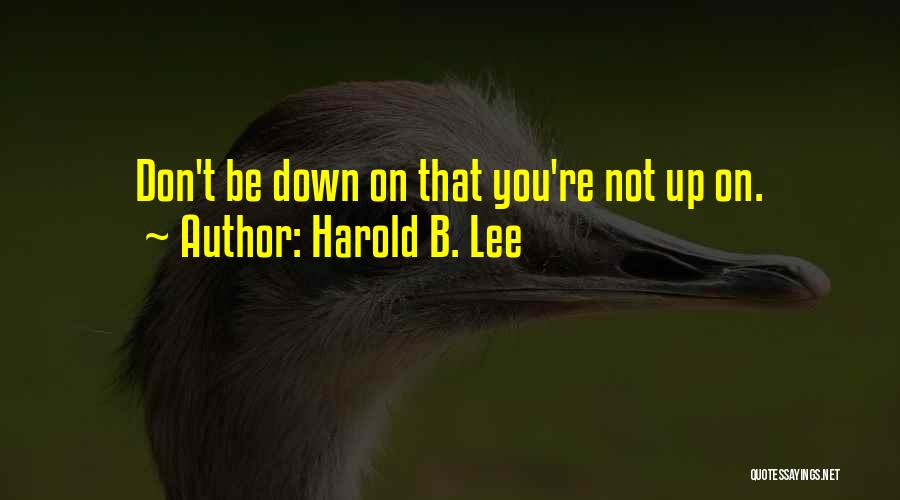 Harold B. Lee Quotes 925795