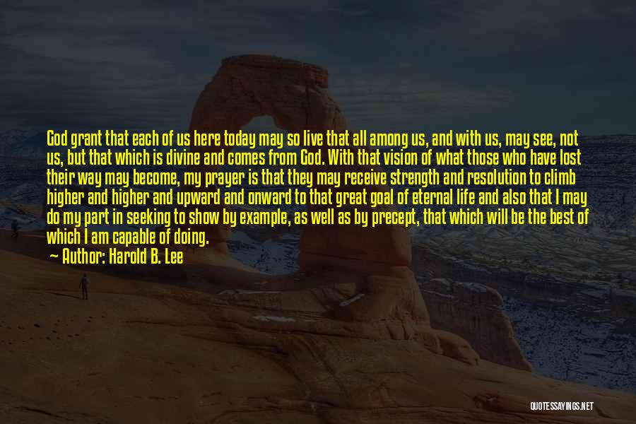 Harold B. Lee Quotes 996729