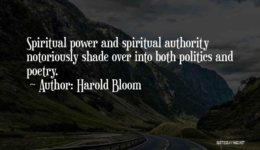 Harold Bloom Poetry Quotes By Harold Bloom