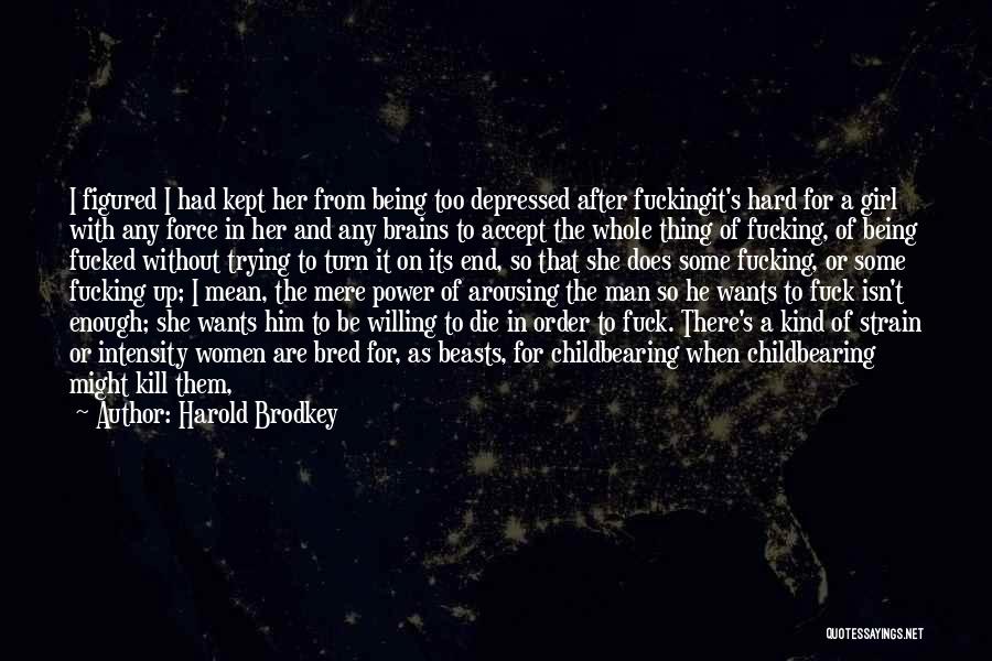 Harold Brodkey Quotes 1315252