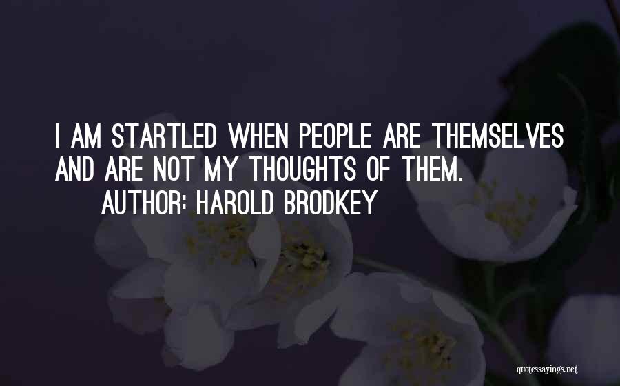 Harold Brodkey Quotes 1517618