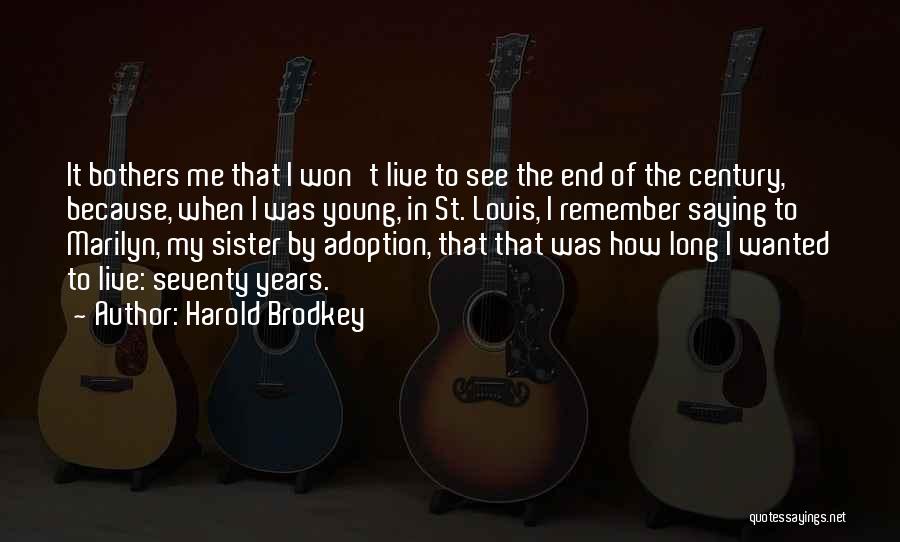 Harold Brodkey Quotes 576616