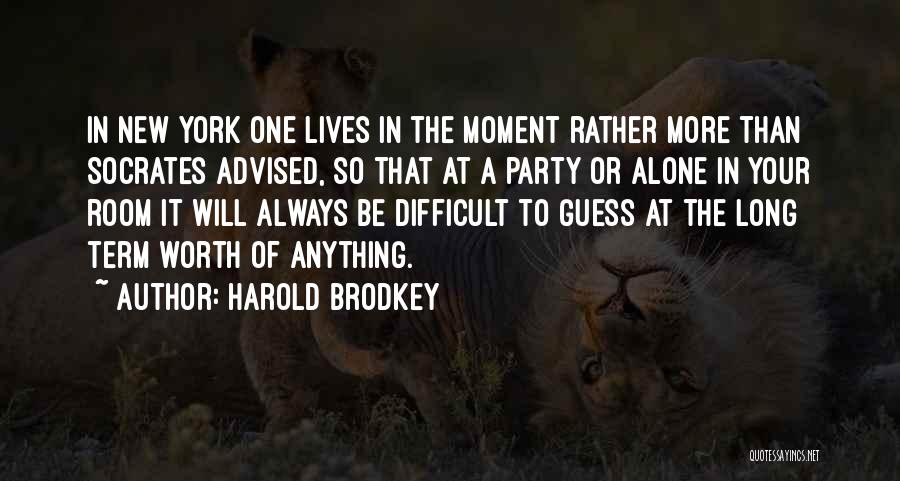 Harold Brodkey Quotes 652312