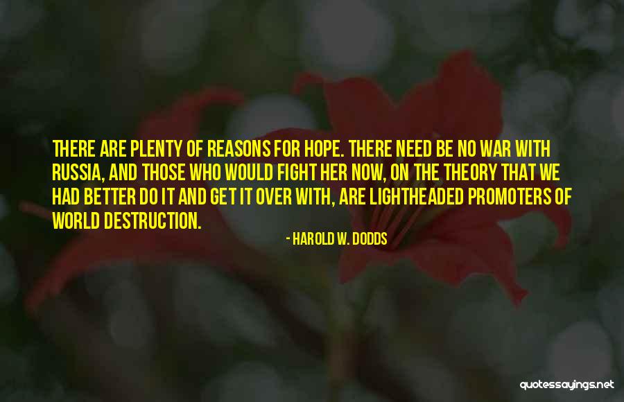 Harold Dodds Quotes By Harold W. Dodds Harold Dodds Quotes By Harold W. Dodds