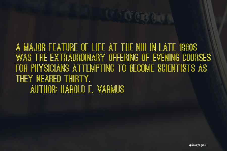 Harold E. Varmus Quotes 2004120