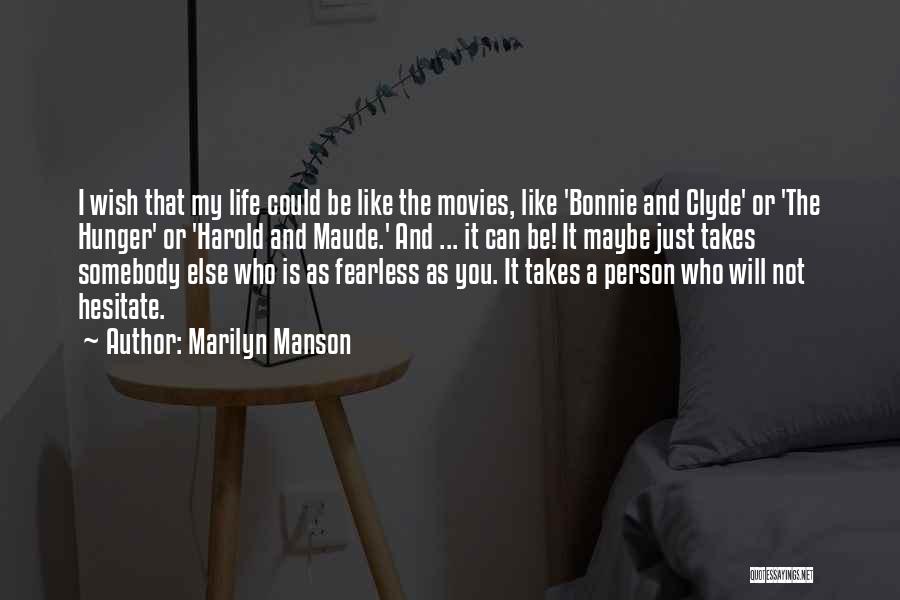 Harold Et Maude Quotes By Marilyn Manson