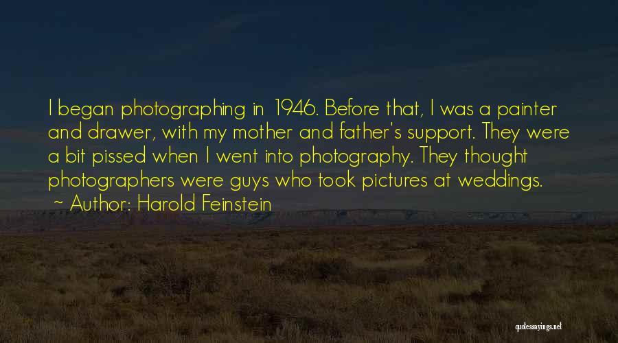 Harold Feinstein Quotes 497866