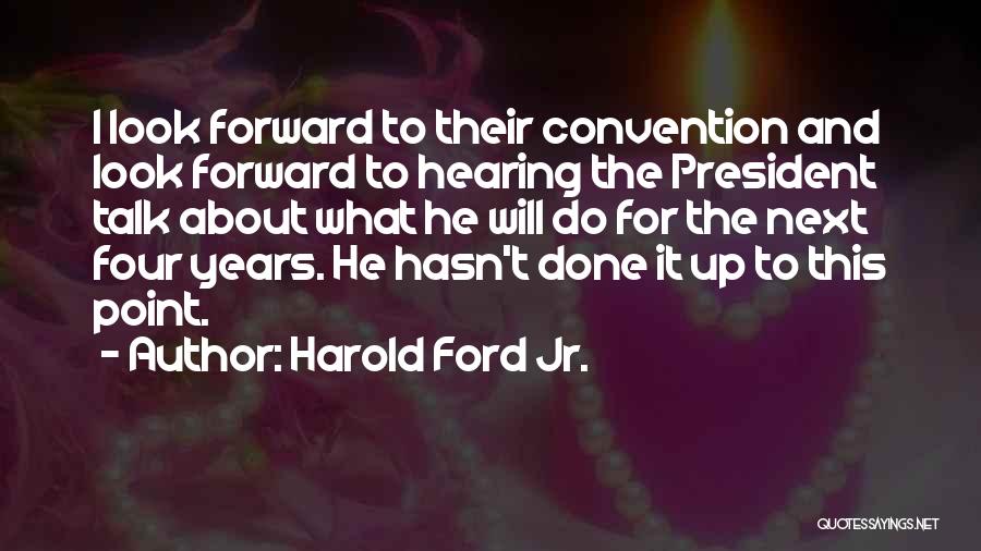 Harold Ford Jr. Quotes 1189367