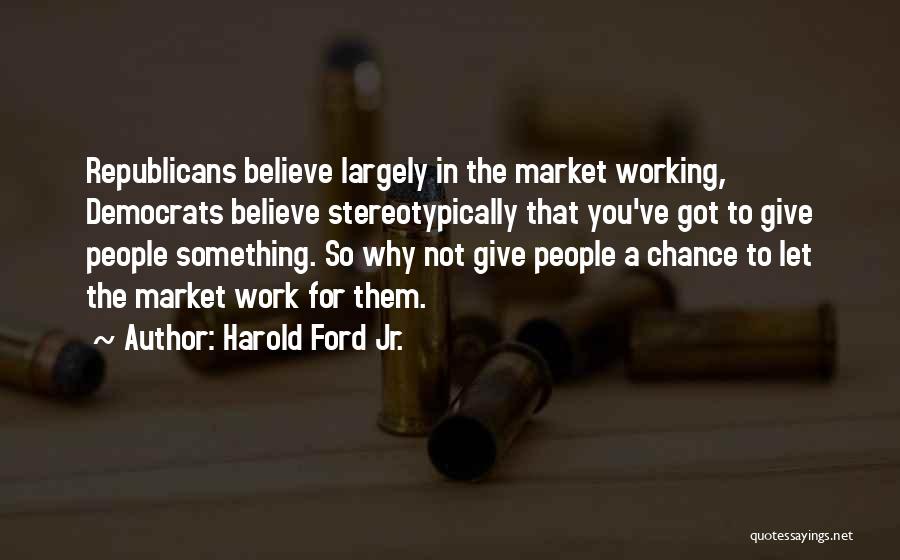 Harold Ford Jr. Quotes 756475