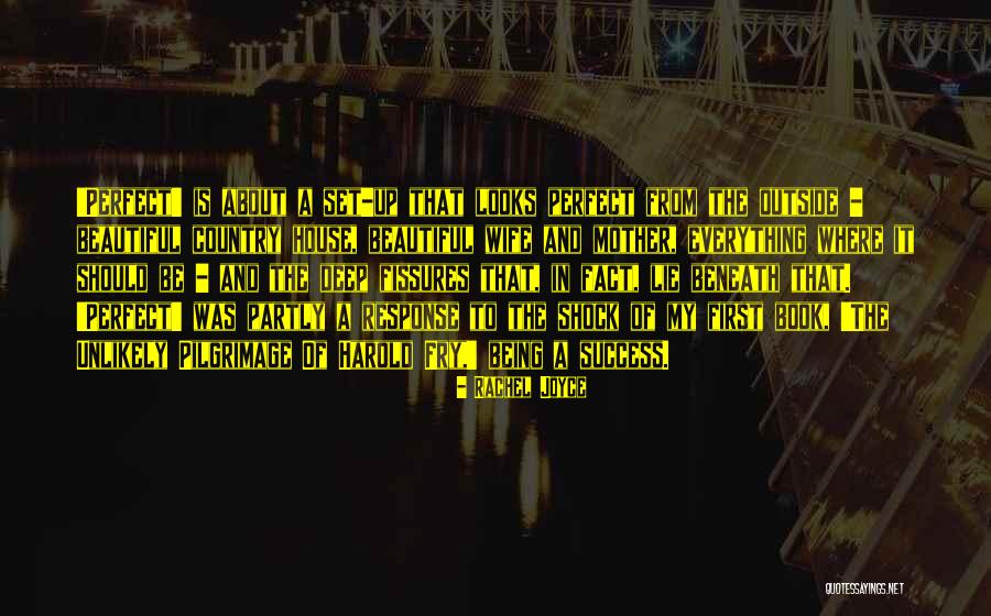 Harold Fry Pilgrimage Quotes By Rachel Joyce Harold Fry Pilgrimage Quotes By Rachel Joyce